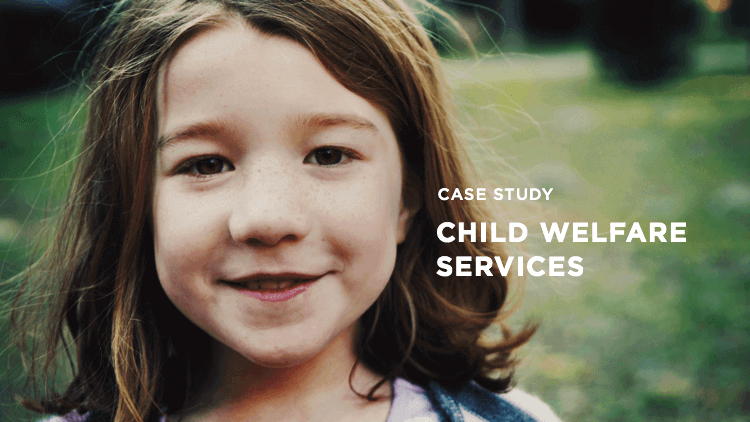 first screen fjord case study - California child welfare services
